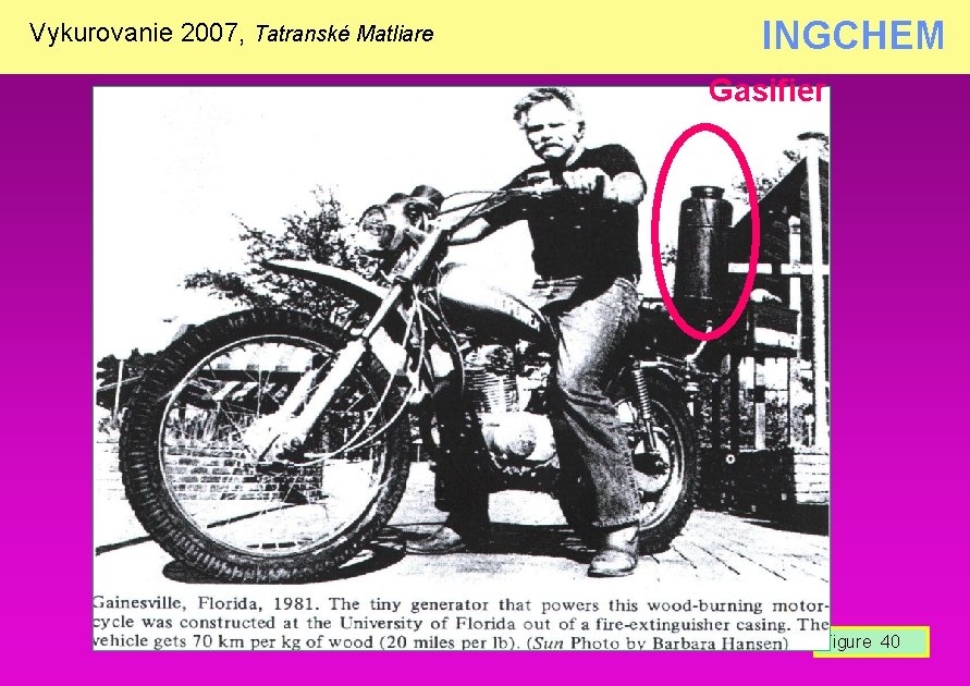 Vykurovanie 2007, Tatranské Matliare INGCHEM Gasifier Figure 40 