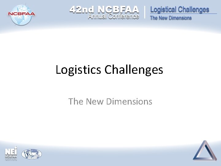 Logistics Challenges The New Dimensions Logistics Challenges The New Dimensions