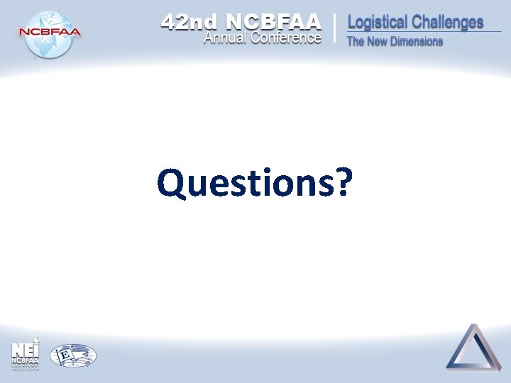 Questions? Questions?