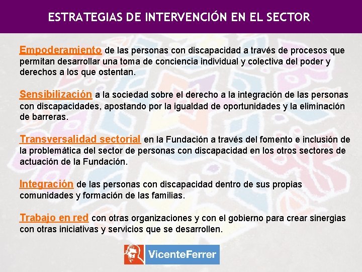 ESTRATEGIAS DE INTERVENCIÓN EN EL SECTOR Empoderamiento de las personas con discapacidad a través ESTRATEGIAS DE INTERVENCIÓN EN EL SECTOR Empoderamiento de las personas con discapacidad a través