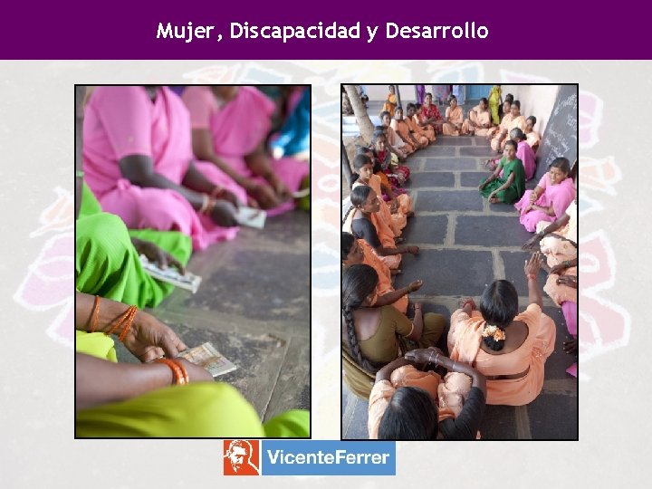 Mujer, Discapacidad y Desarrollo Mujer, Discapacidad y Desarrollo