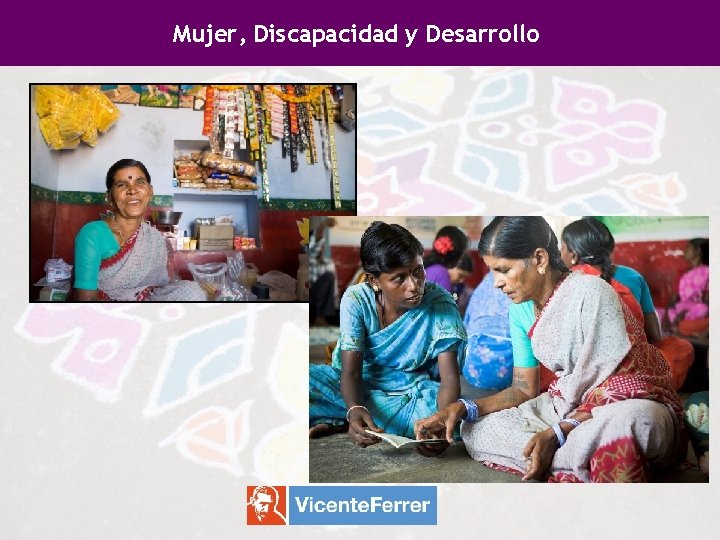 Mujer, Discapacidad y Desarrollo Mujer, Discapacidad y Desarrollo