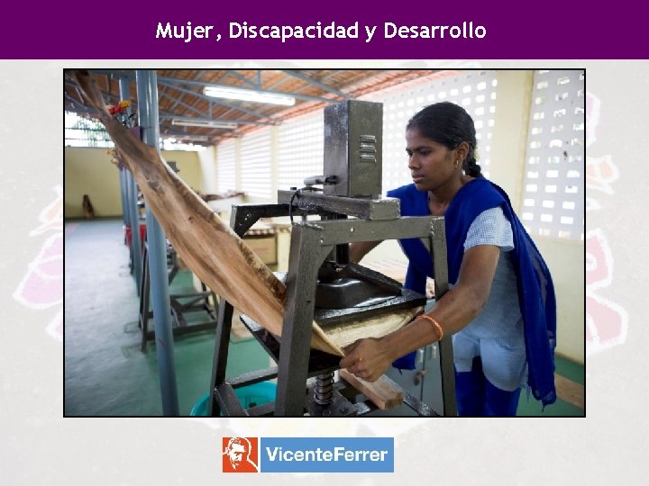 Mujer, Discapacidad y Desarrollo Mujer, Discapacidad y Desarrollo