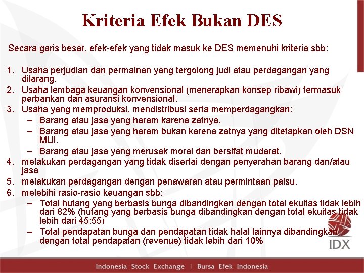 Kriteria Efek Bukan DES Secara garis besar, efek-efek yang tidak masuk ke DES memenuhi