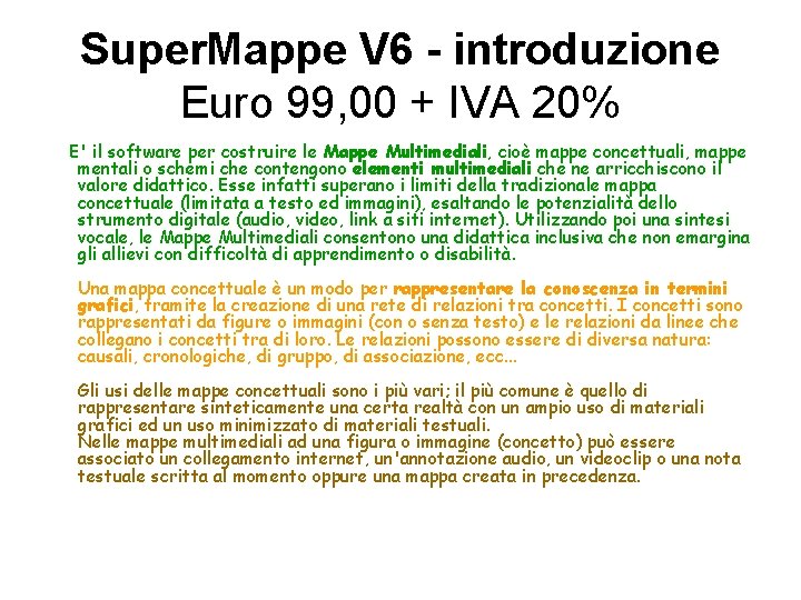 Super. Mappe V 6 - introduzione Euro 99, 00 + IVA 20% E' il