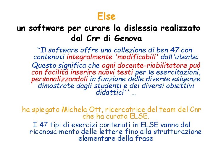 Else un software per curare la dislessia realizzato dal Cnr di Genova “Il software