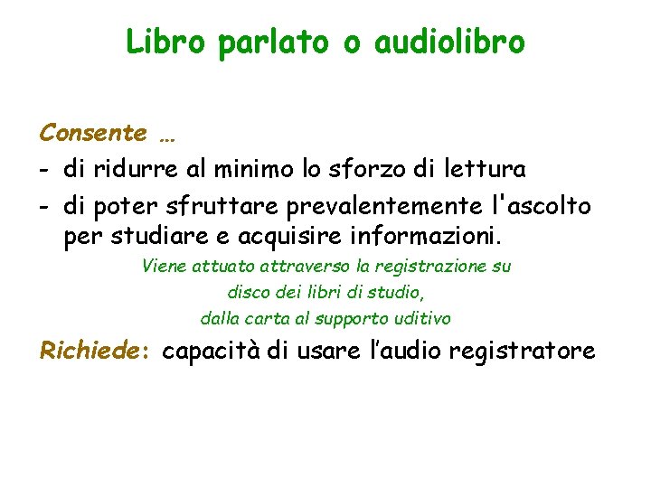 Libro parlato o audiolibro Consente … - di ridurre al minimo lo sforzo di