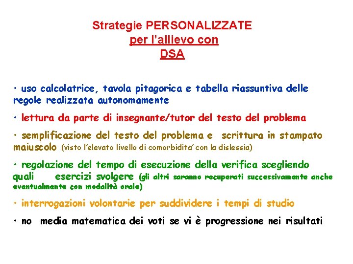 Strategie PERSONALIZZATE per l’allievo con DSA • uso calcolatrice, tavola pitagorica e tabella riassuntiva