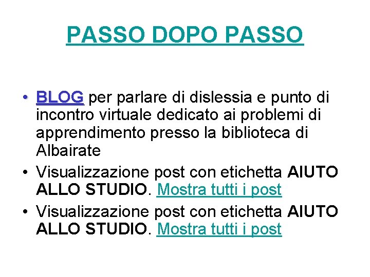 PASSO DOPO PASSO • BLOG per parlare di dislessia e punto di BLOG incontro