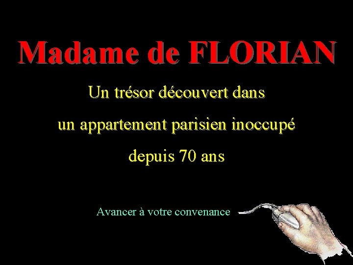 Madame de FLORIAN Diaporama PPS réalisé pour Un trésor découvert dans un appartement parisien