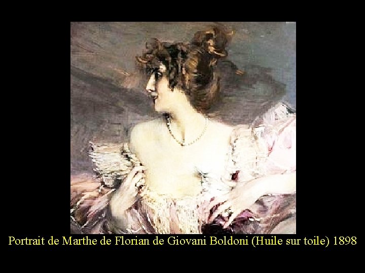 Portrait de Marthe de Florian de Giovani Boldoni (Huile sur toile) 1898 2 
