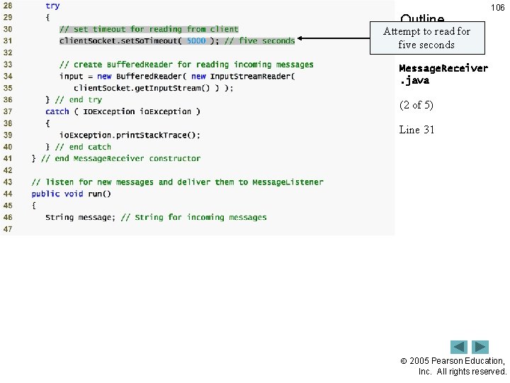 Outline 106 Attempt to read for five seconds Message. Receiver. java (2 of 5)