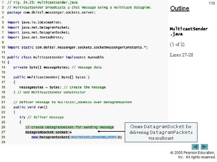 Outline 110 Multicast. Sender. java (1 of 2) Lines 27 -28 Create Datagram. Socket