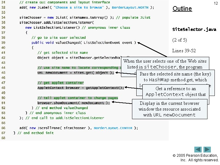 Outline 12 Site. Selector. java (2 of 5) Lines 39 -52 When the user