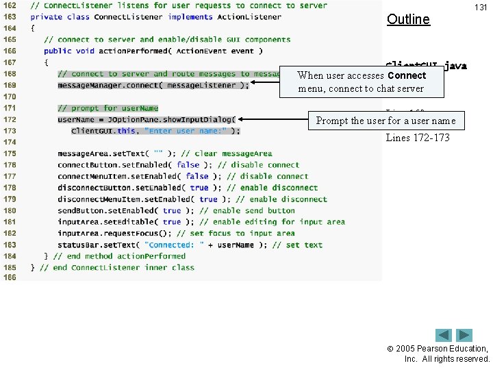 Outline 131 Client. GUI. java When user accesses Connect menu, connect to chat (7