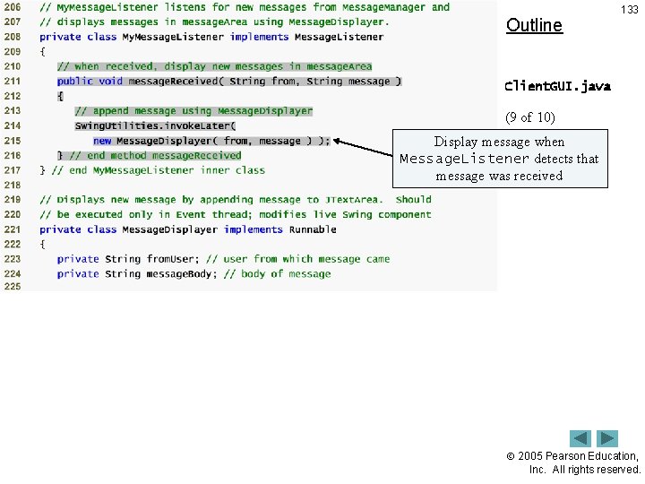 Outline 133 Client. GUI. java (9 of 10) Display message when Lines 211 -216