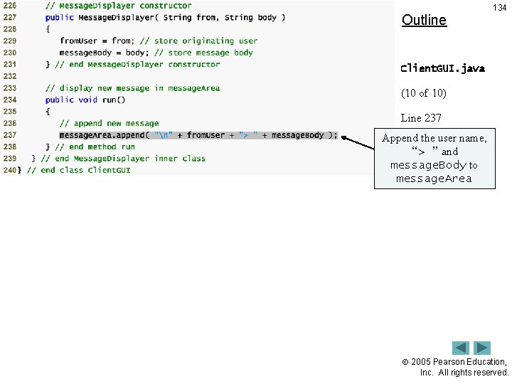 Outline 134 Client. GUI. java (10 of 10) Line 237 Append the user name,