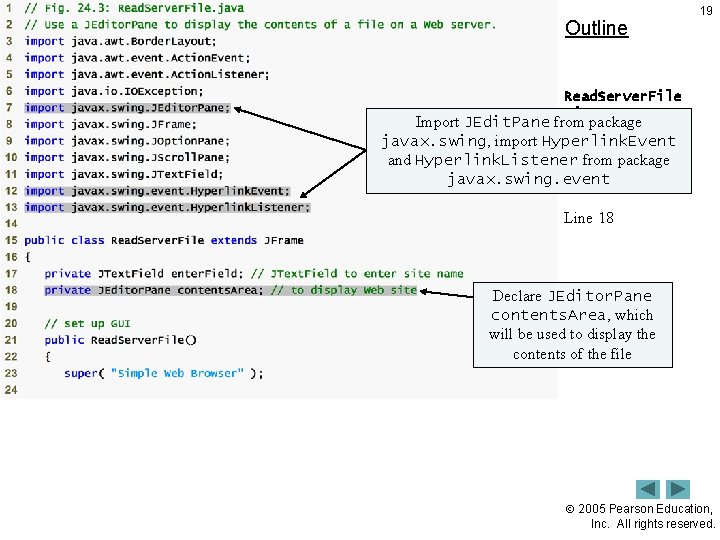 Outline 19 Read. Server. File. java Import JEdit. Pane from package javax. swing, import