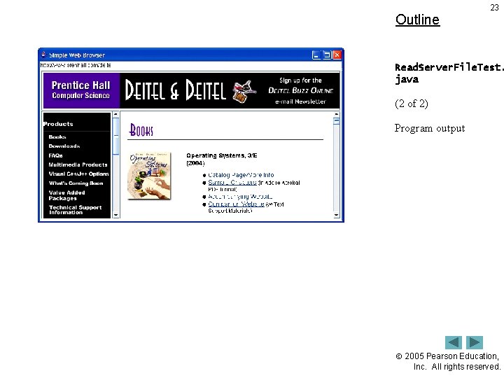 Outline 23 Read. Server. File. Test. java (2 of 2) Program output 2005 Pearson