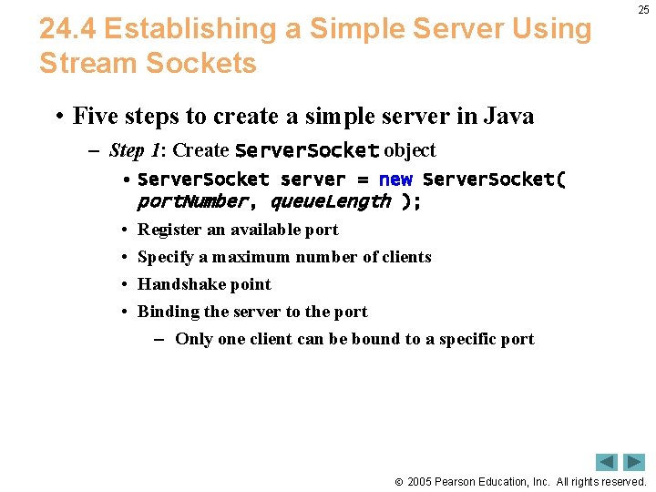 24. 4 Establishing a Simple Server Using Stream Sockets 25 • Five steps to