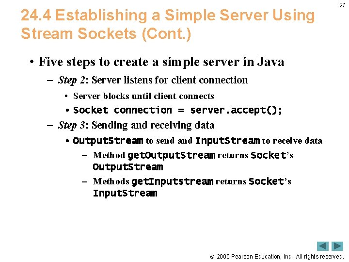 24. 4 Establishing a Simple Server Using Stream Sockets (Cont. ) 27 • Five