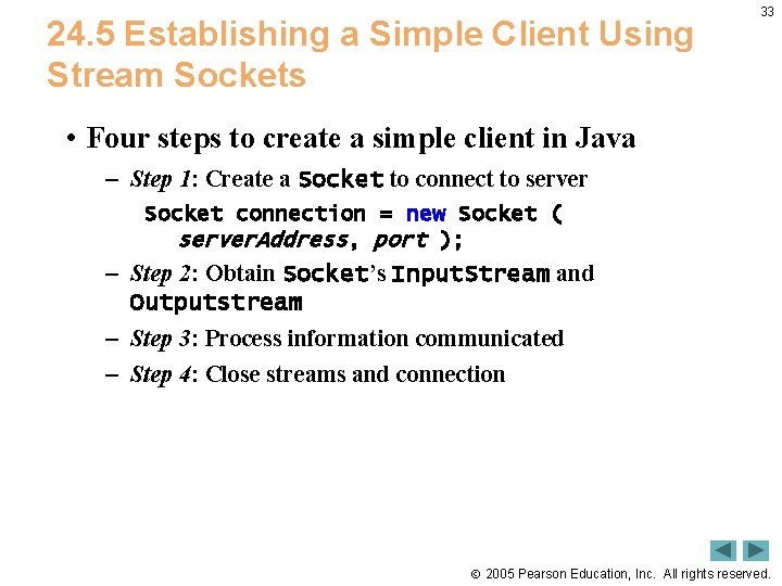 24. 5 Establishing a Simple Client Using Stream Sockets 33 • Four steps to