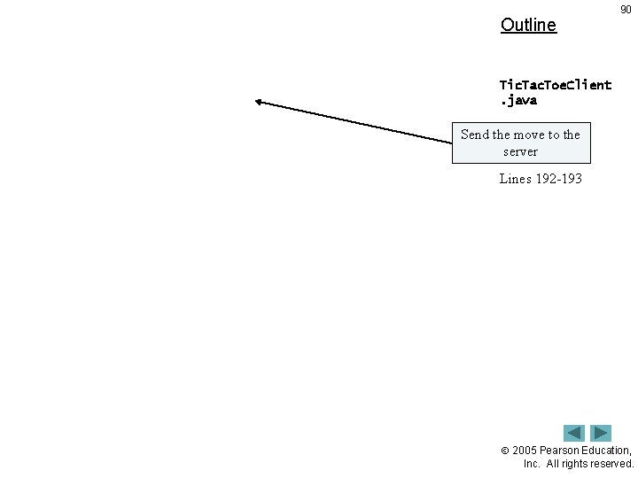 Outline 90 Tic. Tac. Toe. Client. java (8 move of 10)to the Send the