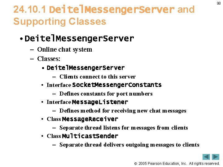 24. 10. 1 Deitel. Messenger. Server and Supporting Classes 98 • Deitel. Messenger. Server