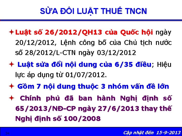 SỬA ĐỔI LUẬT THUẾ TNCN Luật số 26/2012/QH 13 của Quốc hội ngày 20/12/2012,