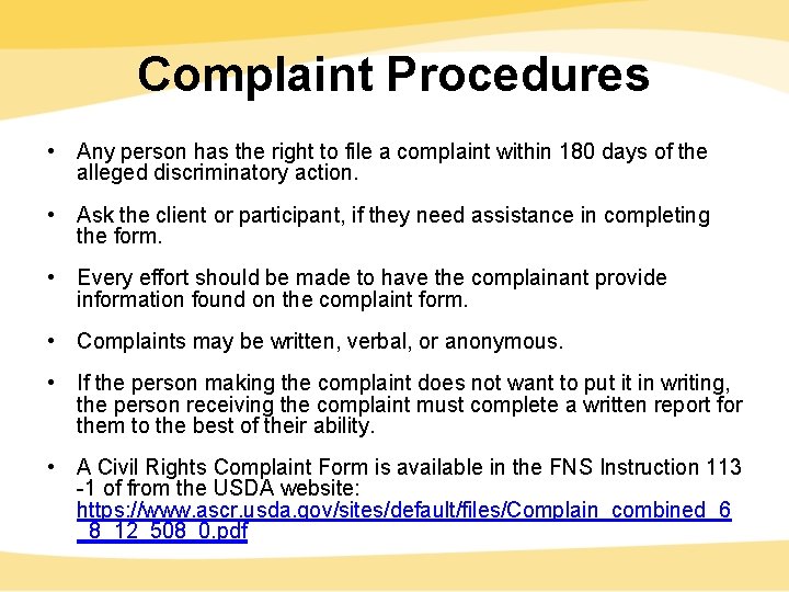 Complaint Procedures • Any person has the right to file a complaint within 180