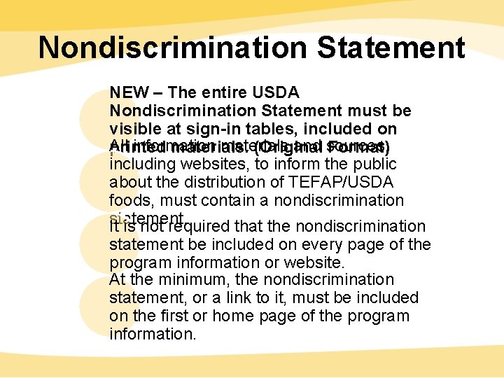 Nondiscrimination Statement NEW – The entire USDA Nondiscrimination Statement must be visible at sign-in