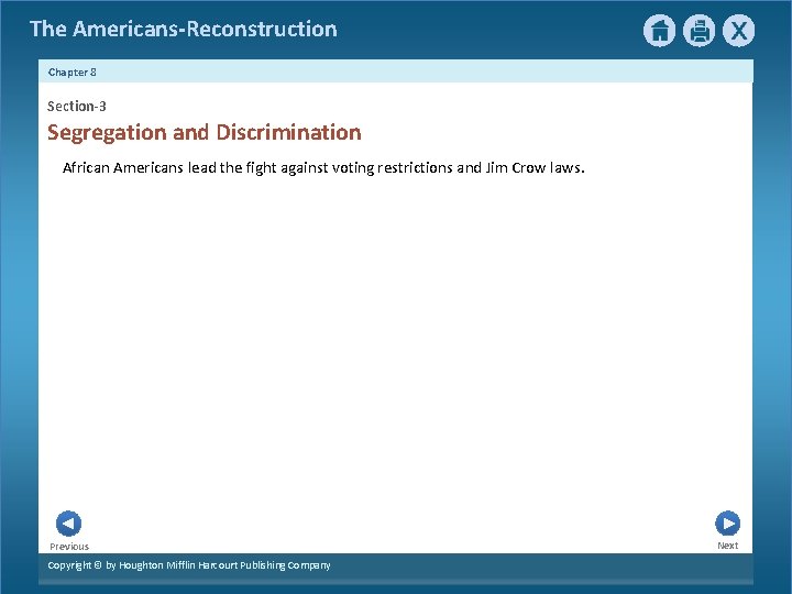 The Americans-Reconstruction Chapter 8 Section-3 Segregation and Discrimination African Americans lead the fight against