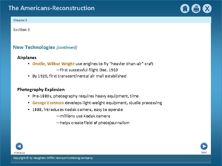 The Americans-Reconstruction Chapter 8 Section-1 New Technologies {continued} Airplanes • Orville, Wilbur Wright use