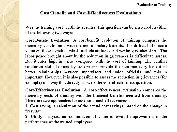 Evaluation of Training Cost/Benefit and Cost-Effectiveness Evaluations Was the training cost worth the results?