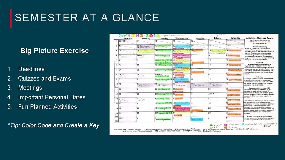 SEMESTER AT A GLANCE Big Picture Exercise 1. Deadlines 2. Quizzes and Exams 3.