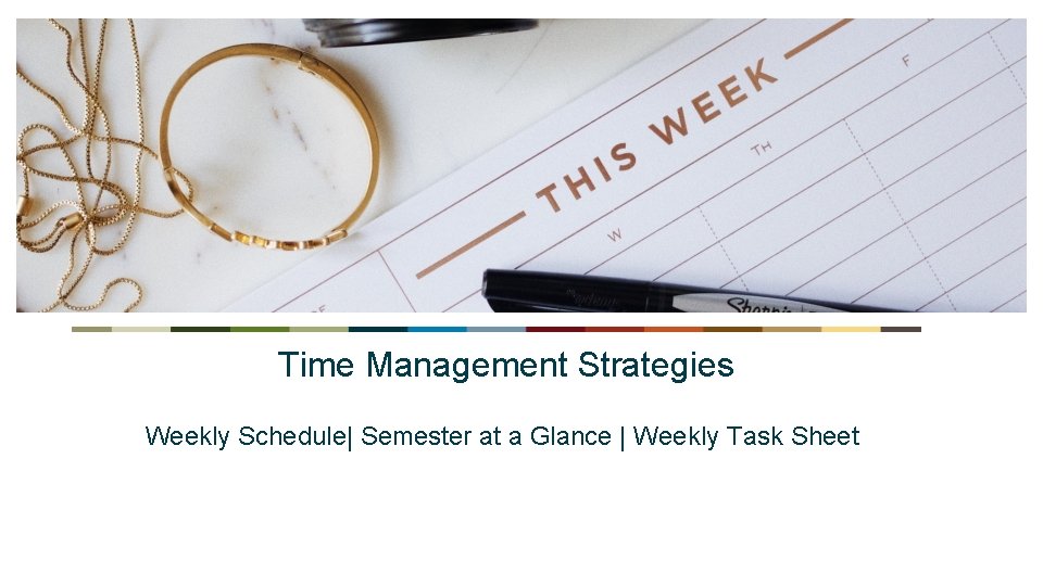 Time Management Strategies Weekly Schedule| Semester at a Glance | Weekly Task Sheet 