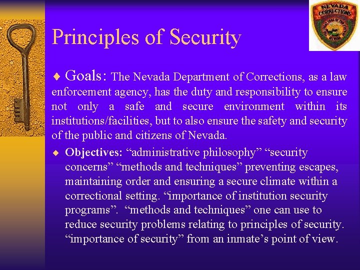 Principles of Security ¨ Goals: The Nevada Department of Corrections, as a law enforcement