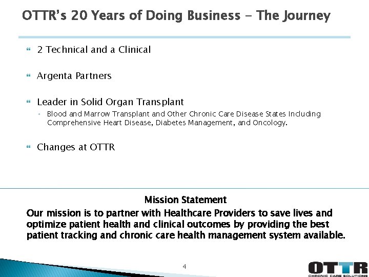 OTTR’s 20 Years of Doing Business - The Journey 2 Technical and a Clinical