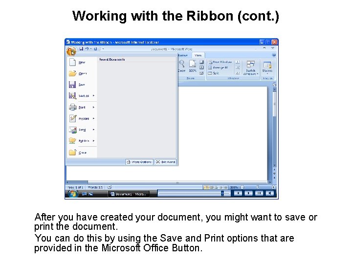 Working with the Ribbon (cont. ) After you have created your document, you might Working with the Ribbon (cont. ) After you have created your document, you might