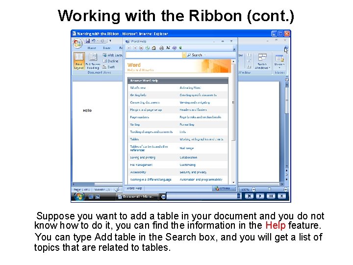 Working with the Ribbon (cont. ) Suppose you want to add a table in Working with the Ribbon (cont. ) Suppose you want to add a table in