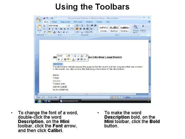 Using the Toolbars • To change the font of a word, double-click the word Using the Toolbars • To change the font of a word, double-click the word