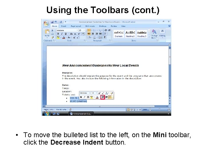 Using the Toolbars (cont. ) • To move the bulleted list to the left, Using the Toolbars (cont. ) • To move the bulleted list to the left,