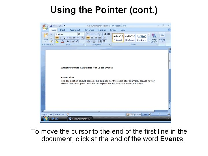 Using the Pointer (cont. ) To move the cursor to the end of the Using the Pointer (cont. ) To move the cursor to the end of the