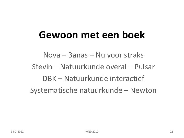 Gewoon met een boek Nova – Banas – Nu voor straks Stevin – Natuurkunde