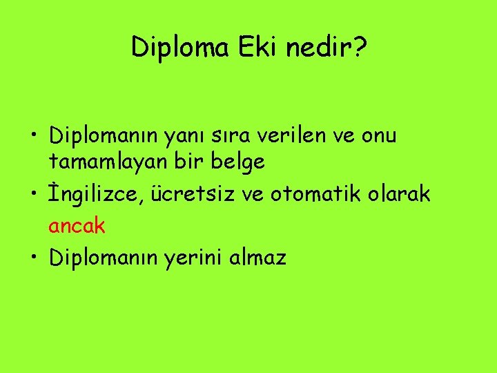 Diploma Eki nedir? • Diplomanın yanı sıra verilen ve onu tamamlayan bir belge •