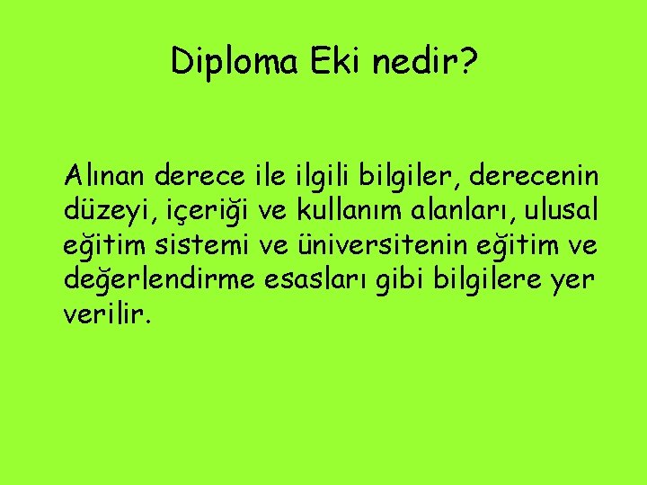 Diploma Eki nedir? Alınan derece ilgili bilgiler, derecenin düzeyi, içeriği ve kullanım alanları, ulusal