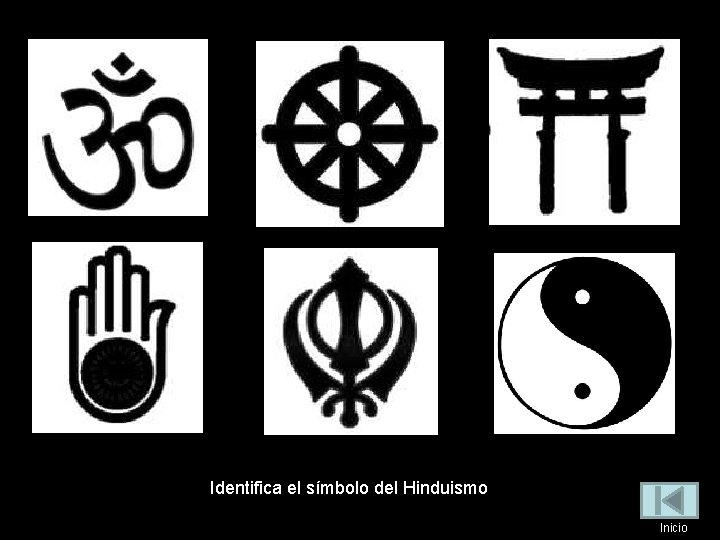 Identifica el símbolo del Hinduismo Inicio 