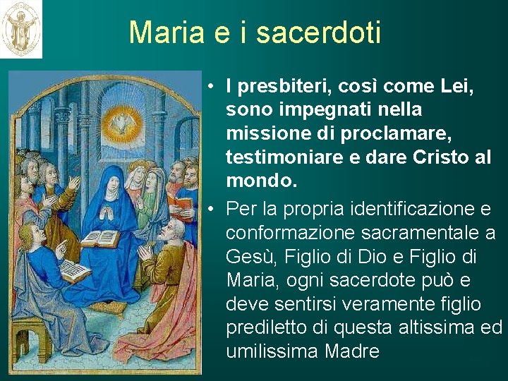 Maria e i sacerdoti • I presbiteri, così come Lei, sono impegnati nella missione