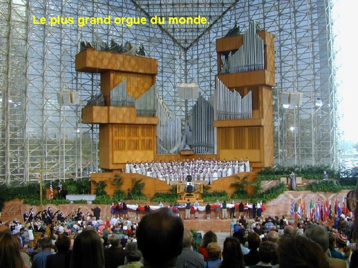 Le plus grand orgue du monde. 