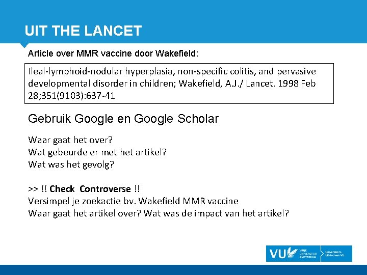 UIT THE LANCET Article over MMR vaccine door Wakefield: Ileal-lymphoid-nodular hyperplasia, non-specific colitis, and